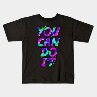 Neon - Lettering - You Can Do It - neg Kids T-Shirt